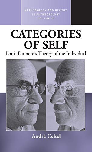 Categories of Self: Louis Dumont's Theory of the Individual (Methodology & History in Anthropology, Band 10)