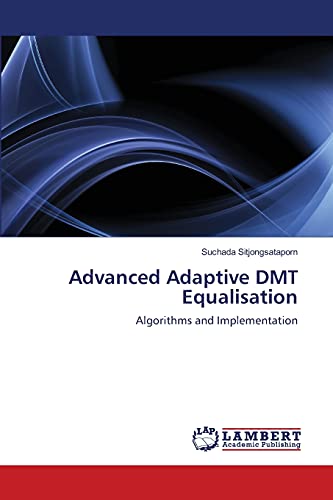 Advanced Adaptive DMT Equalisation: Algorithms and Implementation