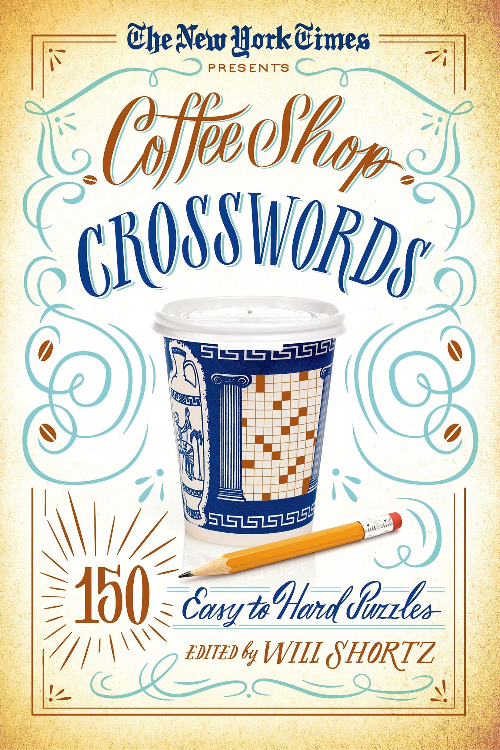 The New York Times New York Times Coffee Shop Crosswords, 150 Easy To Hard Puzzles