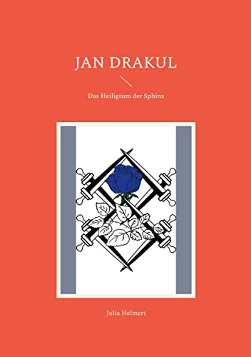 Jan Drakul: Das Heiligtum der Sphinx