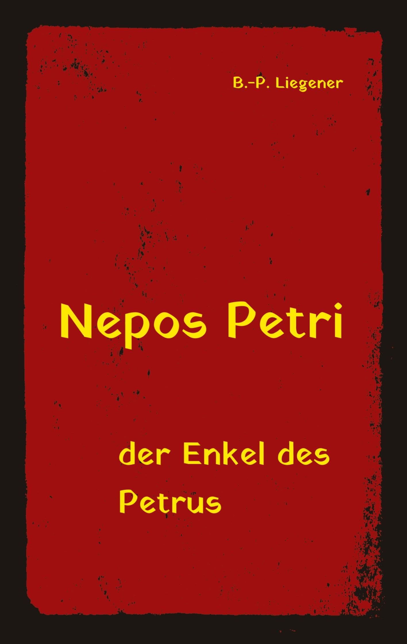 Nepos Petri: der Enkel des Petrus