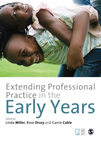 Extending Professional Practice in the Early Years (Published in Association with the Open University)