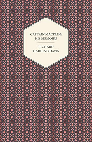 Captain Macklin: His Memoirs