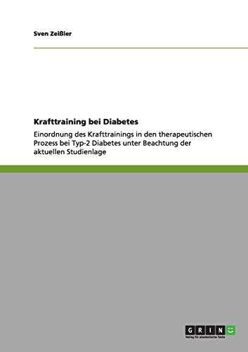 Krafttraining bei Diabetes: Einordnung des Krafttrainings in den therapeutischen Prozess bei Typ-2 Diabetes unter Beachtung der aktuellen Studienlage