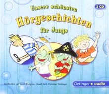 Unsere schönsten Hörgeschichten für Jungs: Hörspiele und szenische Lesungen