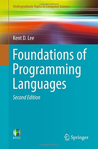 Foundations of Programming Languages (Undergraduate Topics in Computer Science)