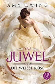 Das Juwel - Die Weiße Rose: Roman