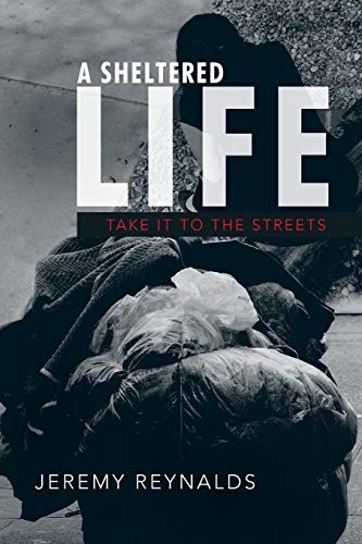 A Sheltered Life: Take it to the Streets