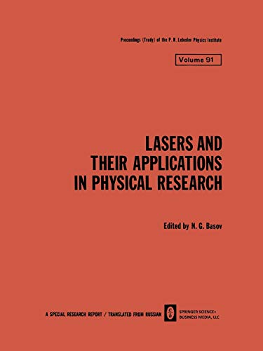 Lasers and Their Applications in Physical Research (The Lebedev Physics Institute Series, Band 91)
