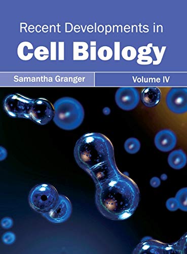 Recent Developments in Cell Biology: Volume IV
