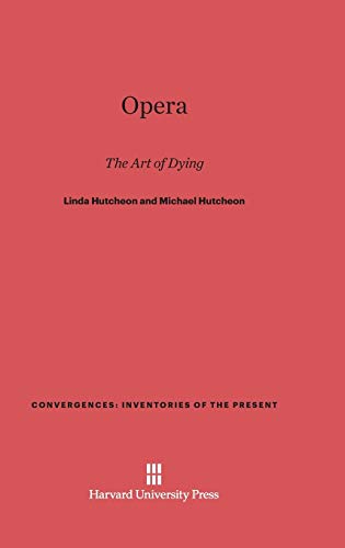 Opera: The Art of Dying (Convergences: Inventories of the Present)