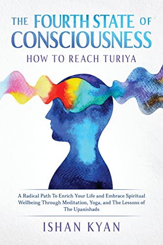 The Fourth State of Consciousness - How to Reach Turiya