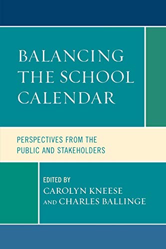 Balancing the School Calendar: Perspectives from the Public and Stakeholders