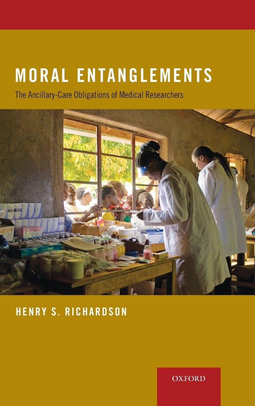 Moral Entanglements: The Ancillary-Care Obligations of Medical Researchers