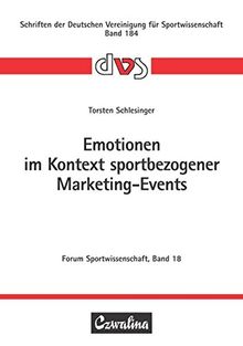 Emotionen im Kontext sportbezogener Marketing-Events (Schriften der Deutschen Vereinigung für Sportwissenschaft)