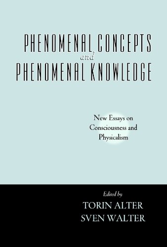Phenomenal Concepts And Phenomenal Knowledge: New Essays on Consciousness and Physicalism (Philosophy of Mind) (Philosophy of Mind Series)