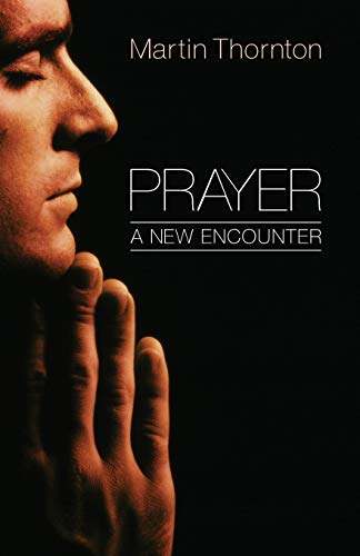 Prayer: A New Encounter