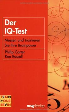 Der IQ-Test. Messen und trainieren Sie Ihre Brainpower (MVG Verlag bei Redline)