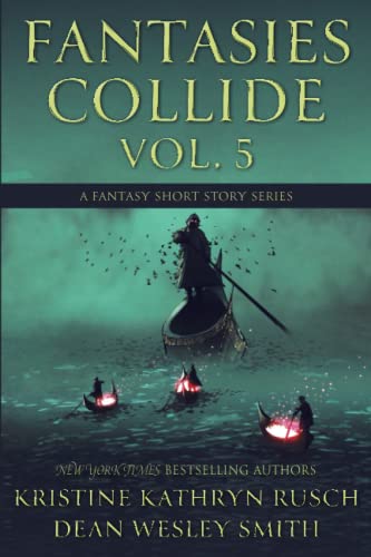 Fantasies Collide, Vol. 5: A Fantasy Short Story Series