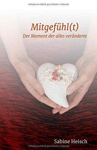 Mitgefühl(t): Der Moment der alles veränderte