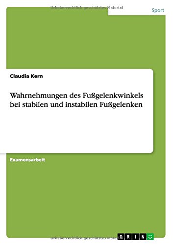 Wahrnehmungen des Fußgelenkwinkels bei stabilen und instabilen Fußgelenken