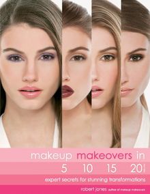 Makeup Makeovers in 5, 10, 15, and 20 Minutes