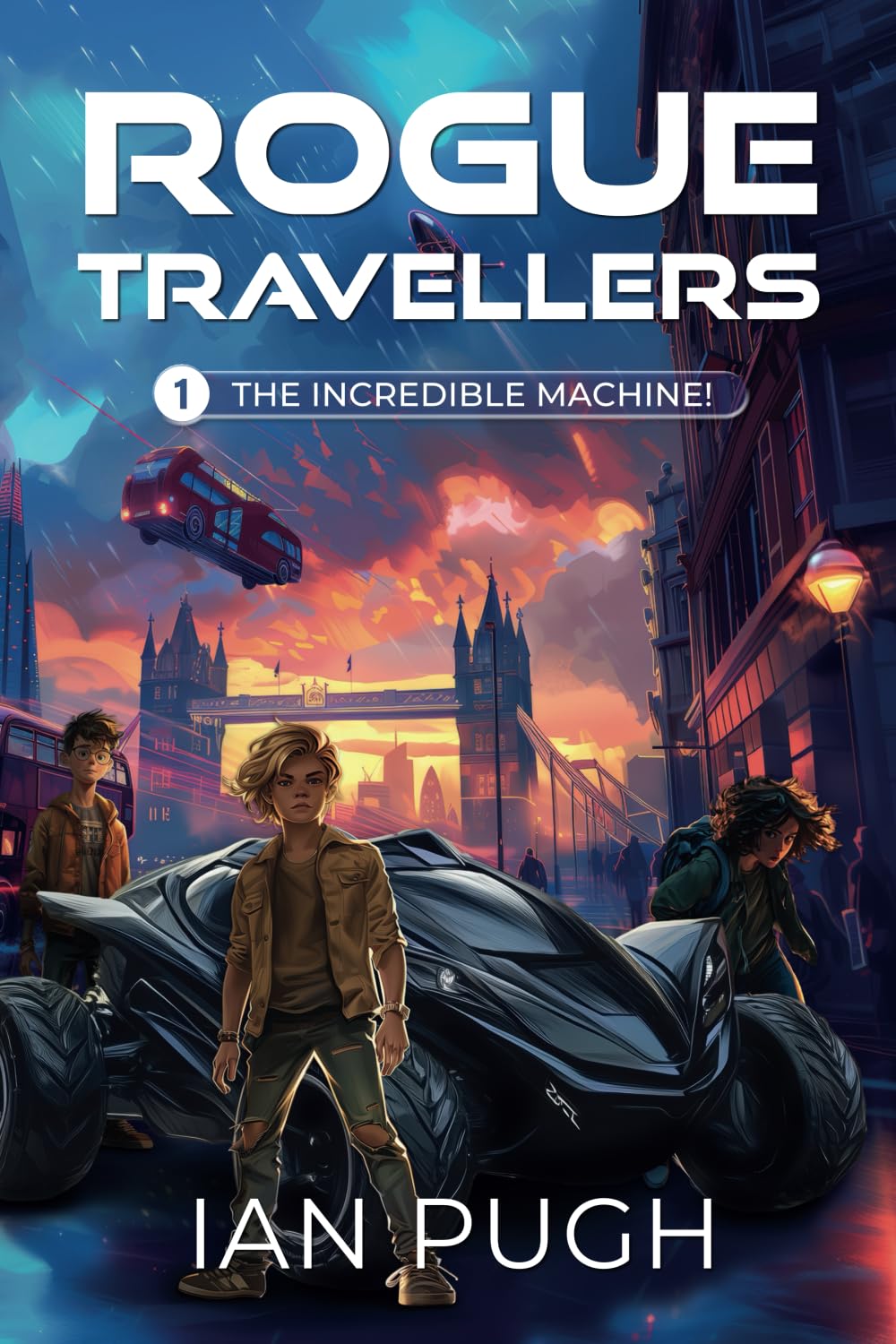 Rogue Travellers - Book 1 - The Incredible Machine!
