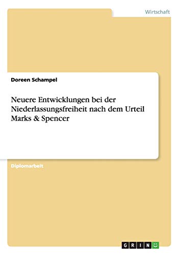 Neuere Entwicklungen bei der Niederlassungsfreiheit nach dem Urteil Marks & Spencer