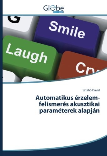 Automatikus érzelem-felismerés akusztikai paraméterek alapján