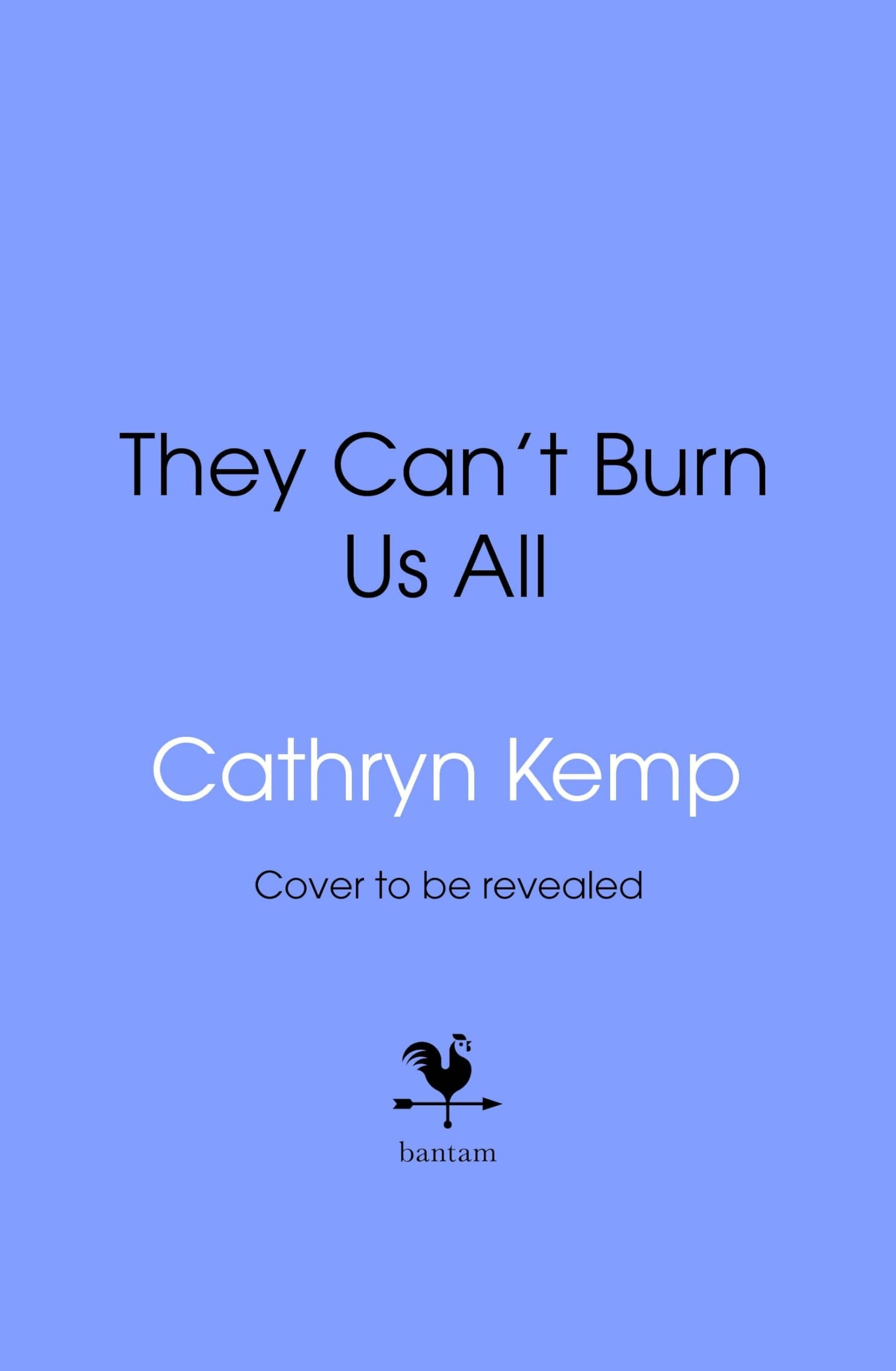 They Can't Burn Us All