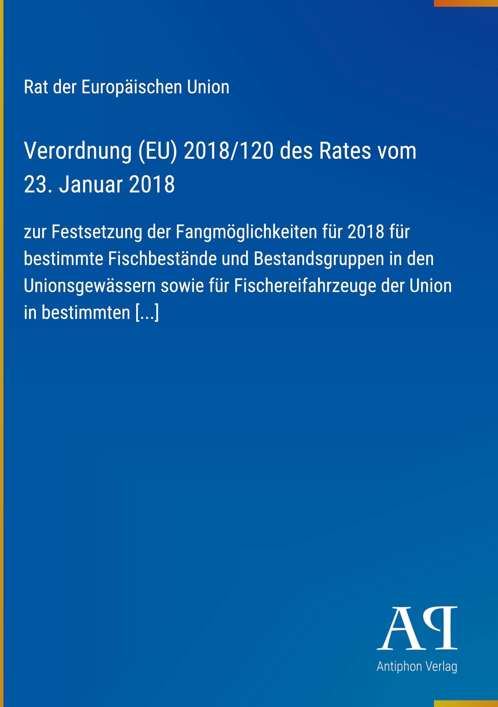 Verordnung (EU) 2018/120 des Rates vom 23. Januar 2018