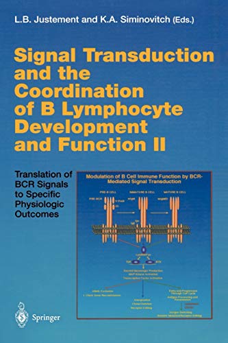 Signal Transduction and the Coordination of B Lymphocyte Development and Function II: Translation of BCR Signals to Specific Physiologic Outcomes (Current Topics in Microbiology and Immunology, 245/2)