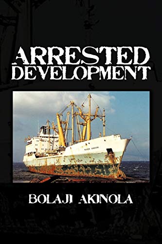 Arrested Development: A Journalist's Account of How the Growth of Nigeria's Shipping Sector Is Impaired by Politics and Inconsistent Policie