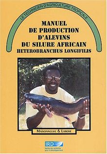 Le silure : Manuel de production d'alevins du silure africain von Gilles, Sylvain, Dugue, Rémi | Buch | Zustand gut