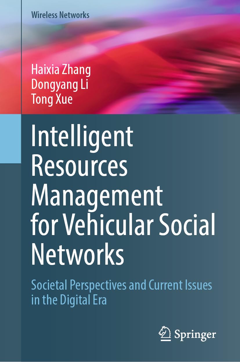 Intelligent Resources Management for Vehicular Social Networks: Societal Perspectives and Current Issues in the Digital Era (Wireless Networks)