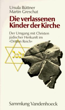 Die verlassenen Kinder der Kirche (Sammlung Vandenhoeck)