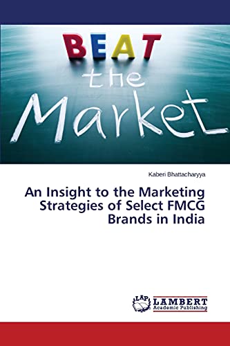 An Insight to the Marketing Strategies of Select FMCG Brands in India