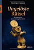 Ungelöste Rätsel: Wunderwerke, die es nicht geben dürfte