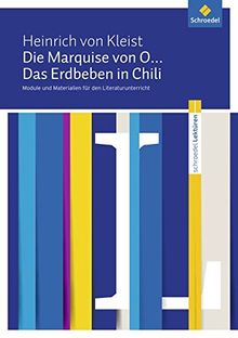 Schroedel Lektüren: Heinrich von Kleist: Die Marquise von O... / Das Erdbeben in Chili: Module und Materialien für den Literaturunterricht