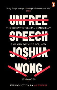 Unfree Speech: The Threat to Global Democracy and Why We Must Act, Now