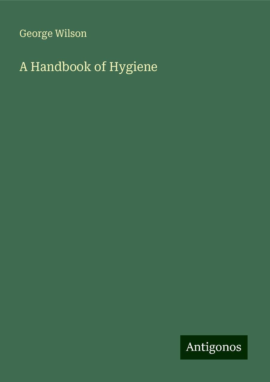 A Handbook of Hygiene