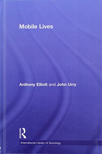 Mobile Lives: Self, Excess and Nature (International Library of Sociology)