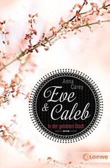 Eve & Caleb – In der gelobten Stadt