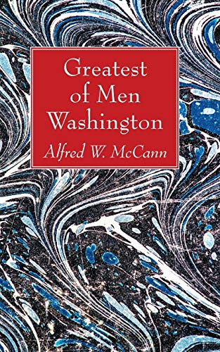 Greatest of Men Washington
