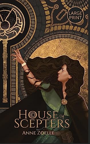 House of Scepters - Large Print Hardback (Scepter Series - Large Print Hardback)