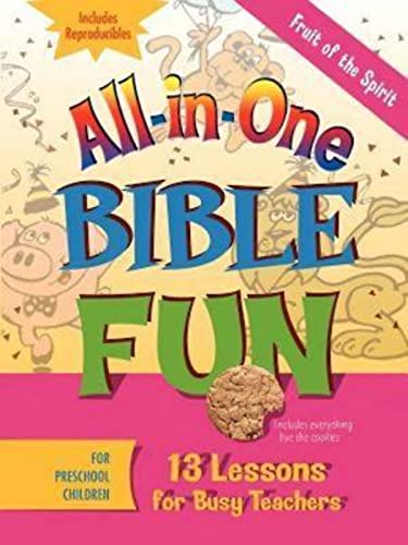 All-in-one Bible Fun: Fruit of the Spirit, Preschool: 13 Lessons for Busy Teachers