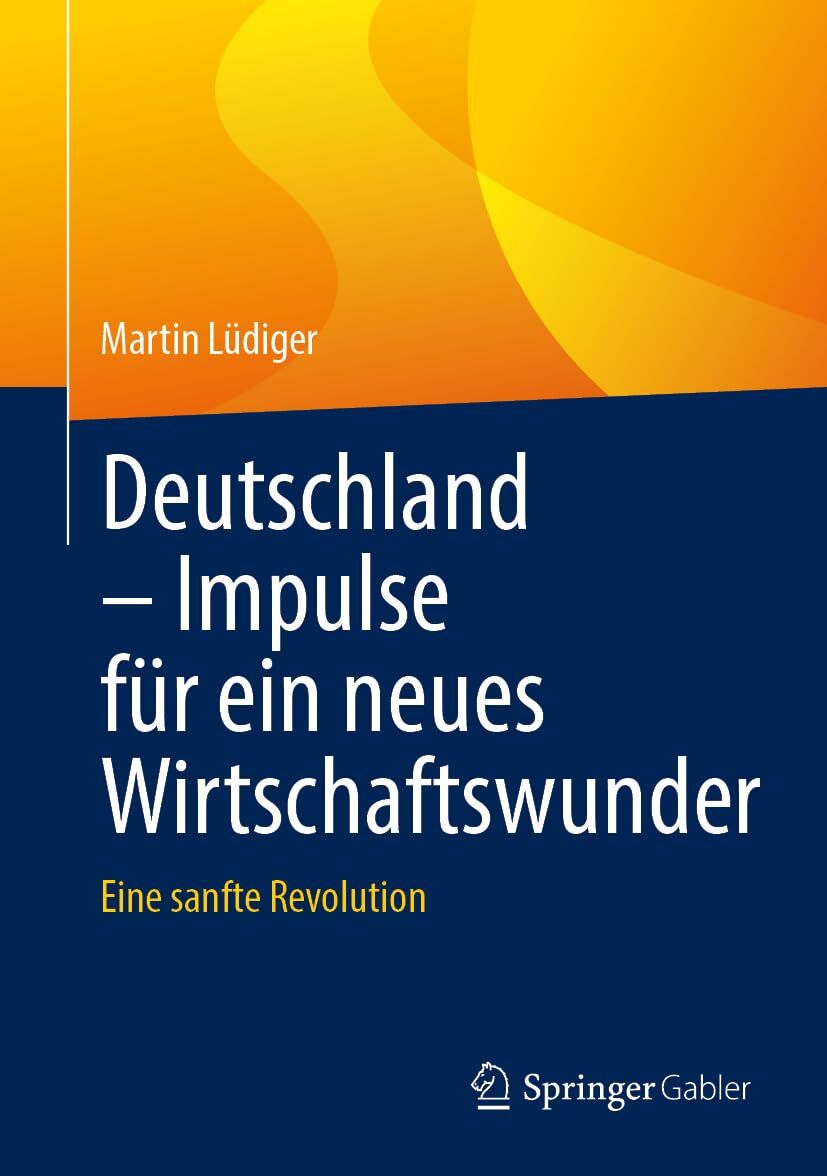 Deutschland - Impulse für ein neues Wirtschaftswunder