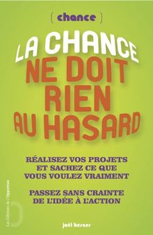 Chance : la chance ne doit rien au hasard