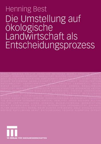 Die Umstellung auf Okologische Landwirtschaft als Entscheidungsprozess (German Edition)