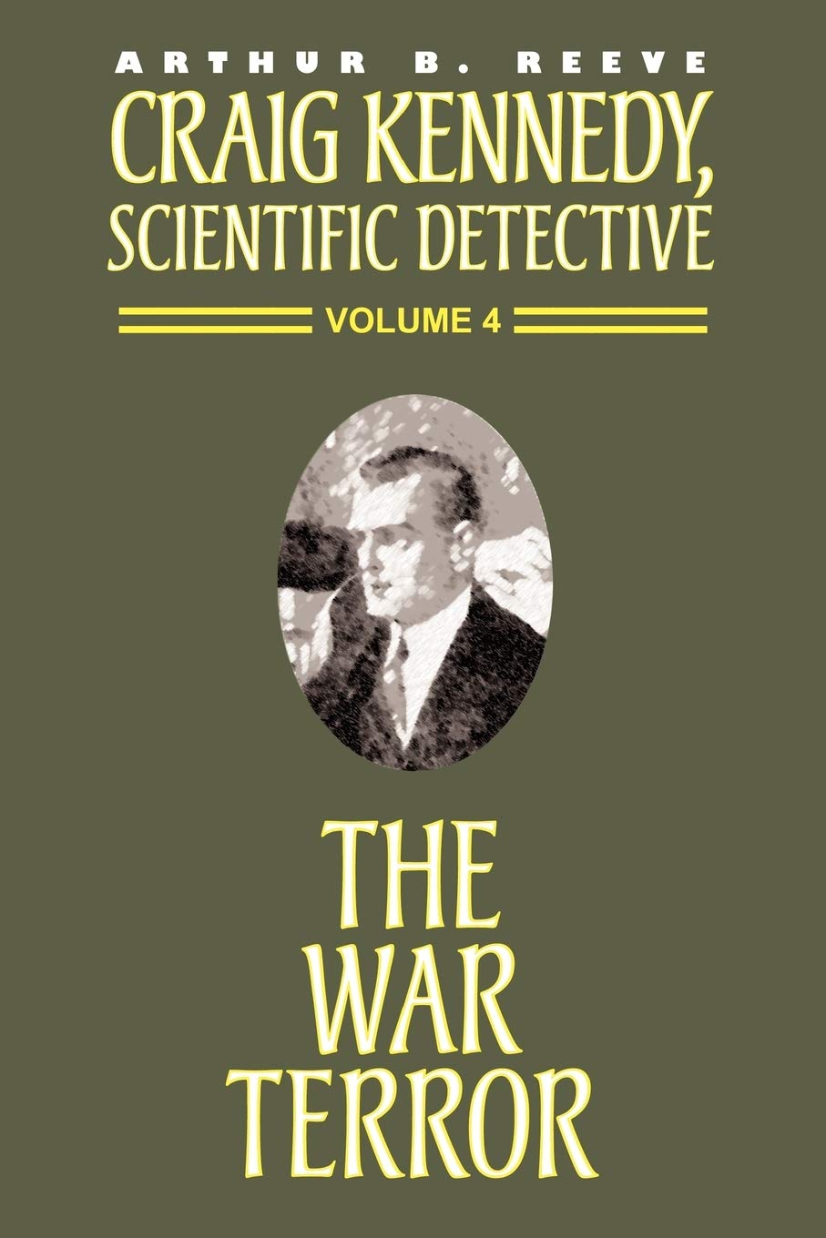 The War Terror (Craig Kennedy, Scientific Detective (Paperback), Band 4)
